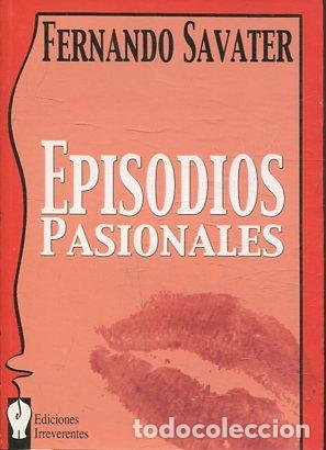 Libros: EPISODIOS PASIONALES. - SAVATER; Fernando. - Foto 1