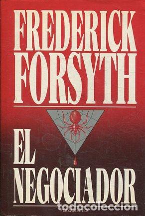 Libros: EL NEGOCIADOR. - FORSYTH Frederick. - Foto 1