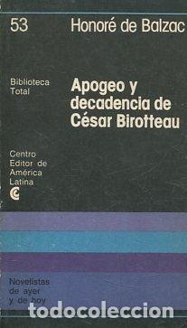 Libros: APOGEO Y DECADENCIA DE CESAR BIROTTEAU. - BALZAC Honore de. - Foto 1