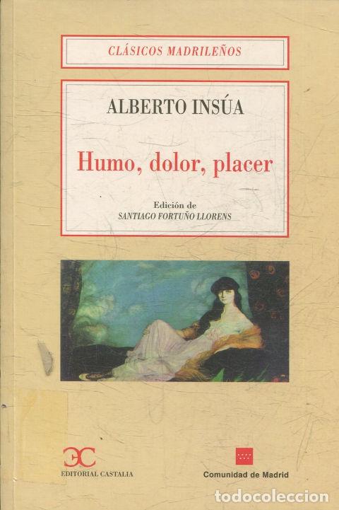 Libros: HUMO, DOLOR, PLACER. - INSUA Alberto. - Foto 1