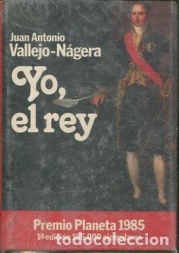 Libros: YO, EL REY. - VALLEJO-NAGERA Juan Antonio. - Foto 1