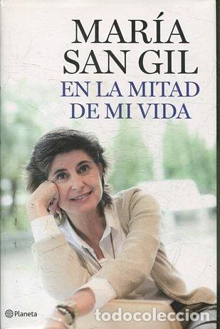 Libros: EN LA MITAD DE MI VIDA. - SAN GIL Maria. - Foto 1