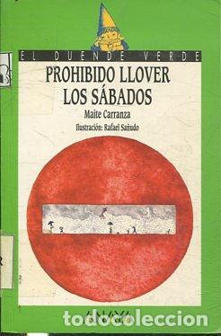 Libros: PROHIBIDO LLOVER LOS SABADOS. - CARRANZA Maite. - Foto 1
