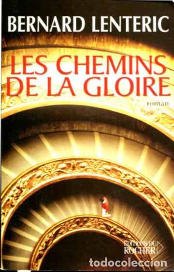 Libros: LES CHEMINS DE LA GLOIRE. - LENTERIC Bernard. - Foto 1