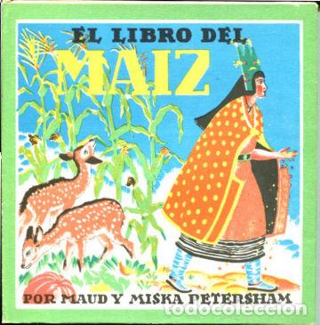 Libros: EL LIBRO DEL MAIZ. - PETERSHAM Maud y Miska. - Foto 1