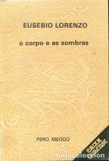 Libros: O CORPO E AS SOMBRAS. - LORENZO Eusebio. - Foto 1