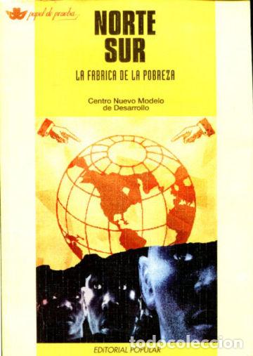 Libros: NORTE/SUR: LA FABRICA DE LA POBREZA. - - Foto 1
