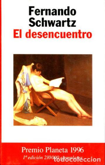 Libros: EL DESENCUENTRO. - SCHWARTZ Fernando. - Foto 1