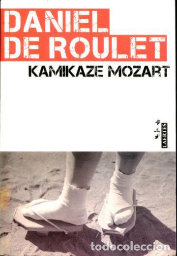 Libros: KAMIKAZE MOZART. - ROULET Daniel de. - Foto 1