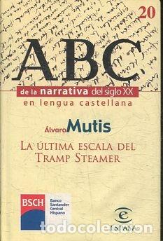 Libros: LA ULTIMA ESCALA DEL TRAMP STEAMER. - MUTIS Alvaro. - Foto 1