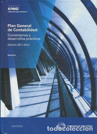 Libros: PLAN GENERAL DE CONTABILIDAD: COMENTARIOS Y DESARROLLOS PRACTICOS. EDICION 2011-2012. - KPMG. - Foto 1
