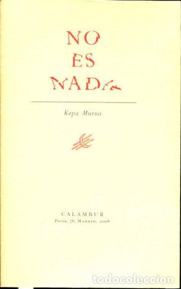 Libros: NO ES NADA. - MURUA Kepa. - Foto 1