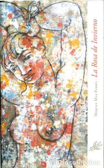 Livros em segunda m&atilde;o: LA ROSA DE INVIERNO. - MAS FERRA Miquel.