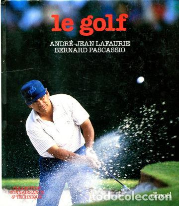 Libros: LE GOLF - LAFAURIE/PASCASSIO Andre-Jean/Bernard. - Foto 1