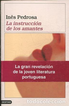 Libros: LA INSTRUCCI&Oacute;N DE LOS AMANTES. - PEDROSA Ines. - Foto 1