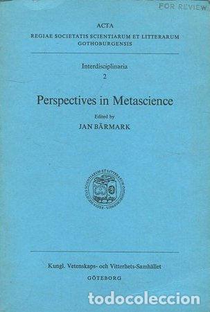 books: Perspectives in Metascience. [Interdisciplinaria 2, Acta - Regiae Soc. Scientiarum et Litterarum Go