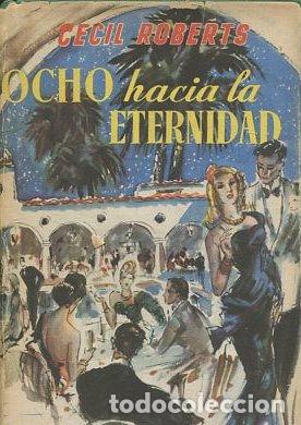 Libros: OCHO HACIA LA ETERNIDAD. - ROBERTS Cecil. - Foto 1