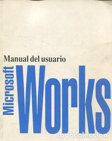 Libros: MANUAL DEL USUARIO. MICROSOFT WORKS. - VV.AA. - Foto 1