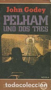 Libros: PELHAM UNO DOS TRES. - GODEY John. - Foto 1