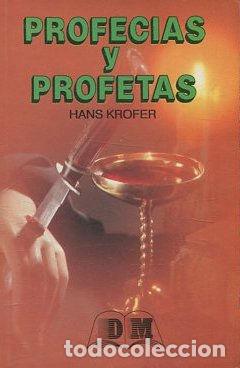 Libros: PROFECIAS Y PROFETAS. - KROFER Hans. - Foto 1