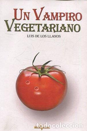 Libros: UN VAMPIRO VEGETARIANO. - LOS LLANOS Luis de. - Foto 1