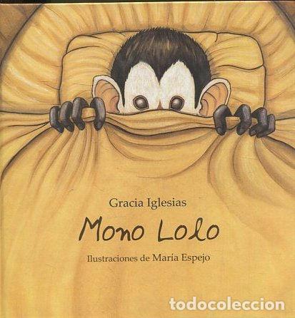 Libros: MONO LOLO. - IGLESIAS Gracia. - Foto 1