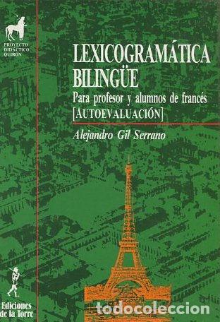 Libros: LEXICOGRAMATICA BILING&Uuml;E. PARA PROFESOR Y ALUMNOS DE FRANCES. - GIL SERRANO Alejandro. - Foto 1