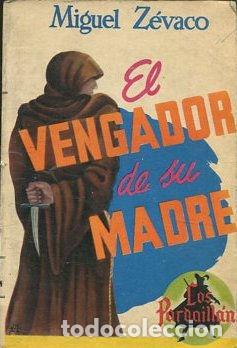 Libros: EL VENGADO DE SU MADRE. - ZEVACO Miguel.