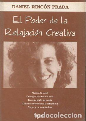 Libros: EL PODER DE LA RELAJACION CREATIVA. - RINCON PRADA Daniel. - Foto 1