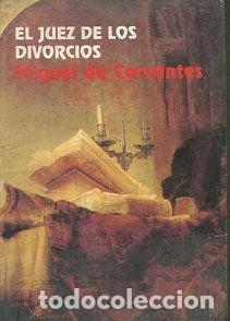 Libros: EL JUEZ DE LOS DIVORCIOS. - CERVANTES Miguel de. - Foto 1