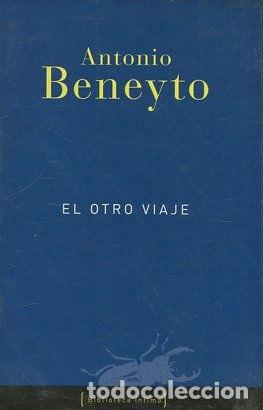 Libros: EL OTRO VIAJE. - BENEYTO Antonio. - Foto 1