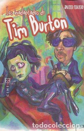 Libros: LOS INADAPTADOS DE TIM BURTON. - FIGUERO Javier. - Foto 1