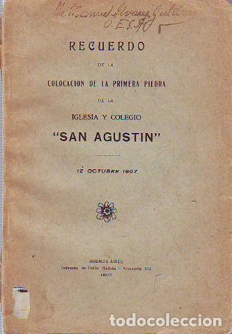 Libros: RECUERDO DE LA COLOCACI&Oacute;N DE LA PRIMERA PIEDRA DE LA IGLESIA Y COLEGIO &rdquo;SAN AGUST&Iacute;N&rdquo;, 12 DE OCTUBRE