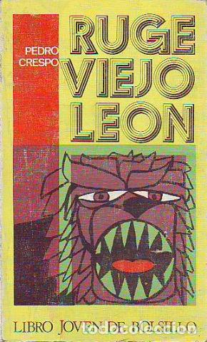 Libros: RUGE, VIEJO LE&Oacute;N. - CRESPO Pedro. - Foto 1