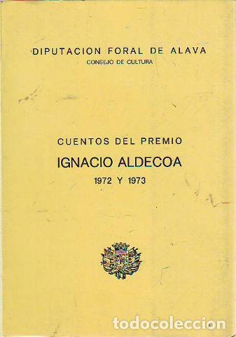 Libros: CUENTOS DEL PREMIO IGNACIO ALDECOA 1972 Y 1973. - - Foto 1