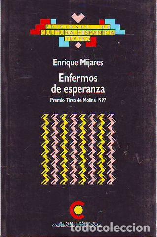 Libros: ENFERMOS DE ESPERANZA. - MIJARES Enrique. - Foto 1