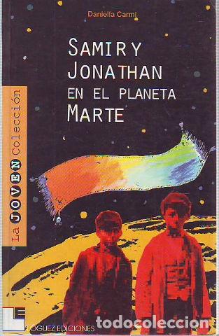 Libros: SAMIR Y JONATHAN EN EL PLANETA MARTE. - CARMI Daniella. - Foto 1