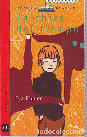 Libros: LA CHICA DEL TIEMPo. - PIQUER Eva. - Foto 1