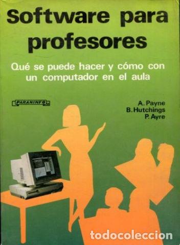 Libros: SOFTWARE PARA PROFESORES. QU&Eacute; SE PUEDE HACER Y COMO CON UN COMPUTADOR EN EL AULA. - VV.AA. - Foto 1