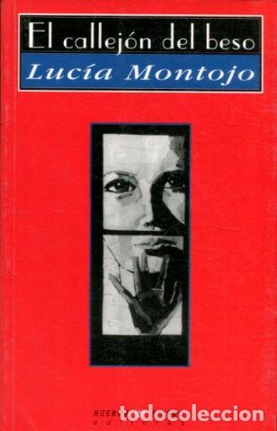 Libros: EL CALLEJON DEL BESO. - MONTOJO Lucia. - Foto 1