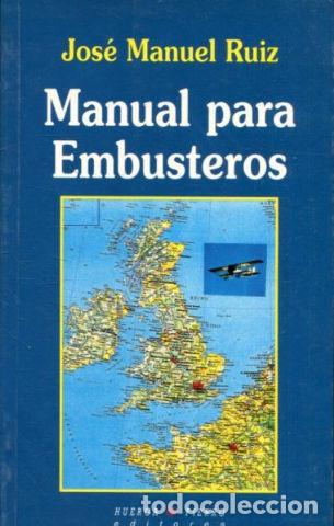 Libros: MANUAL PARA EMBUSTEROS. - MANUEL RUIZ Jose. - Foto 1