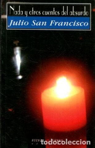Libros: NADA Y OTROS CUENTOS DEL ABSURDO. - FRANCISCO Julio San. - Foto 1