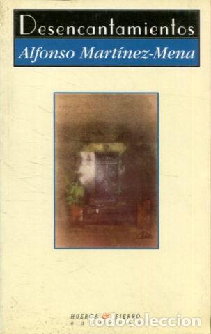 Libros: DESENCANTAMIENTOS. - MARTINEZ-MENA Alfonso. - Foto 1