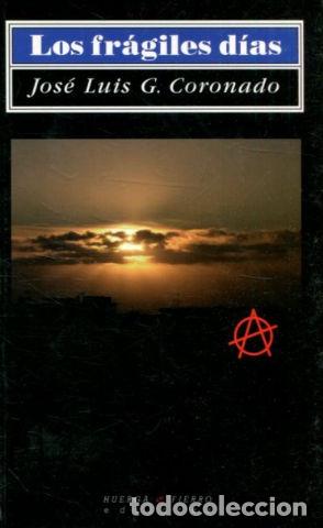 Libros: LOS FRAGILES DIAS. - G. CORONADO Jose Luis. - Foto 1