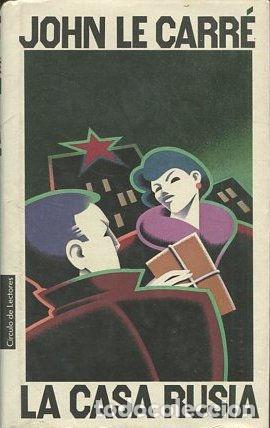 Libros: LA CASA RUSIA. - CARRE John Le. - Foto 1