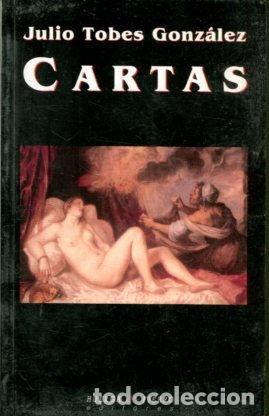 Libros: CARTAS. - TOBES GONZALEZ Julio. - Foto 1