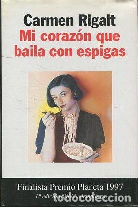 Libros: MI CORAZON QUE BAILA CON ESPIGAS. - RIGALT Carmen. - Foto 1