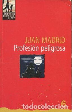 Libros: PROFESION PELIGROSA. - MADRID Juan. - Foto 1