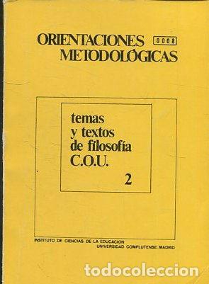 Libros: ORIENTACIONES METODOLOGICAS. TEMAS Y TEXTOS DE FILOSOFIA C.O.U. 2 - - Foto 1