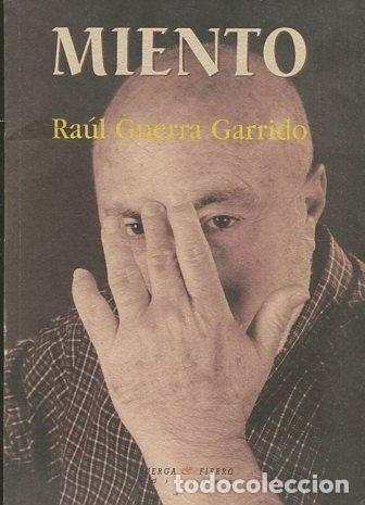 Libros: MIENTO. - GUERRA GARRIDO Raul. - Foto 1
